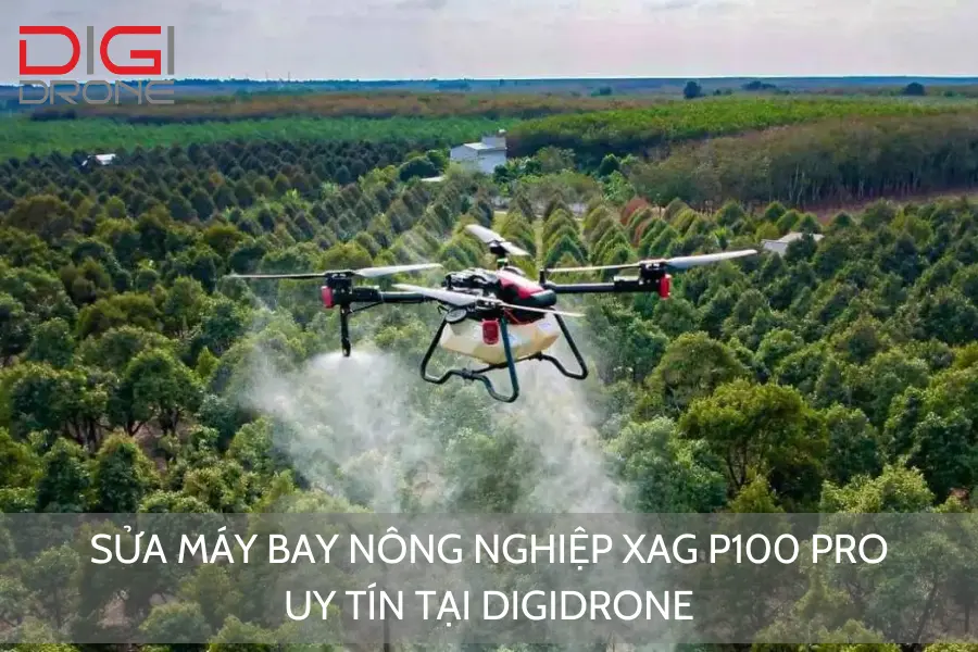 Sửa Máy Bay Nông Nghiệp XAG P100 Pro Uy Tín Tại DigiDrone