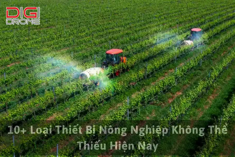 10+ Loại Thiết Bị Nông Nghiệp Không Thể Thiếu Hiện Nay