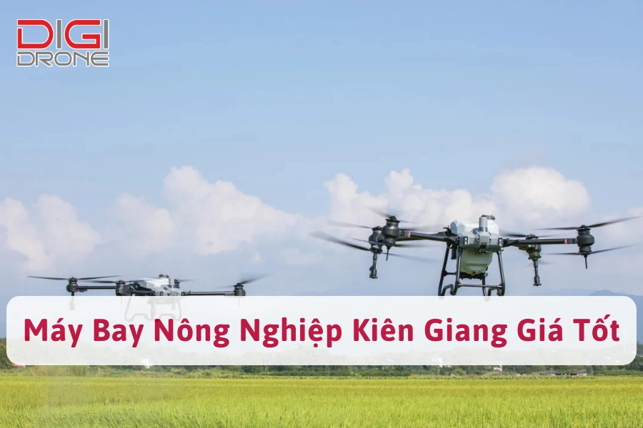 5 Địa Chỉ Bán Máy Bay Nông Nghiệp Kiên Giang Giá Tốt, Uy Tín